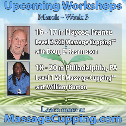 Upcoming ACE Massage Cupping™ Workshops – March Week 3