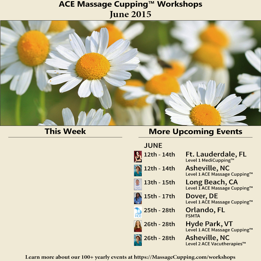 Upcoming ACE Massage Cupping Workshops: May 31st – June 6th